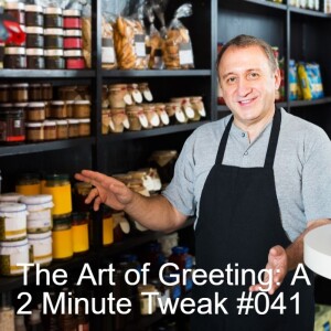 The Art of Greeting & Connecting with Customers