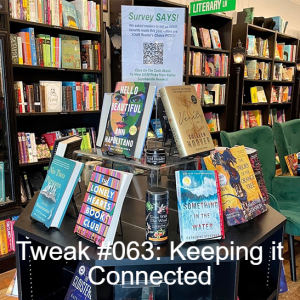 Tweak #063: Keeping it Connected