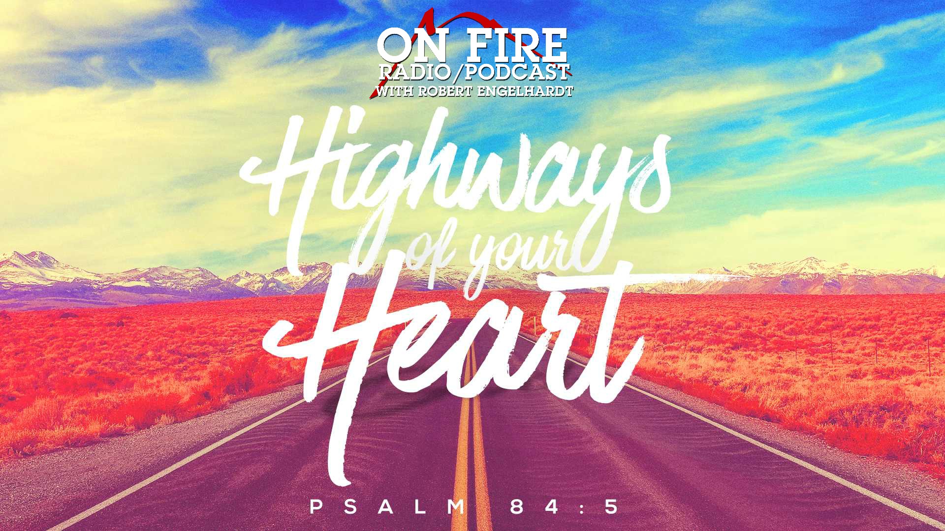 Highways of Your Heart