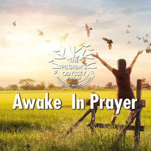 Awake In Prayer