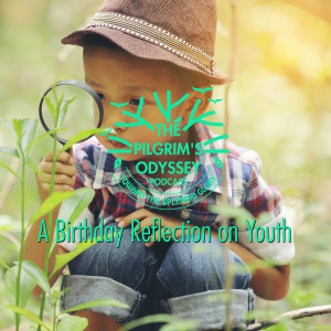 A Birthday Reflection On Youth