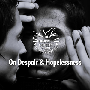 On Despair And Hopelessness