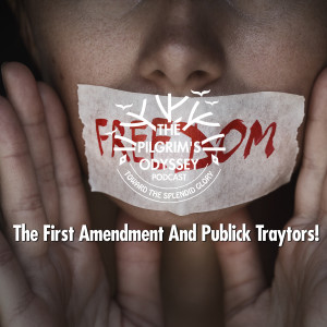 The First Amendment And Publick Traytors!