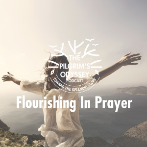 Flourishing In Prayer
