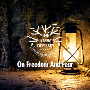 On Freedom And Fear