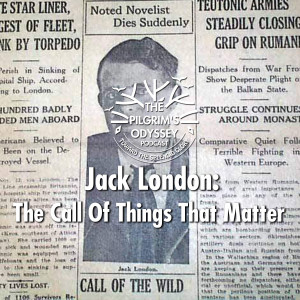 Jack London: The Call Of Things That Matter