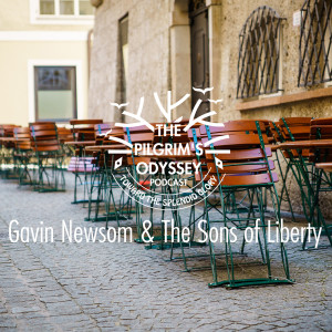 Gavin Newsom & The Sons of Liberty