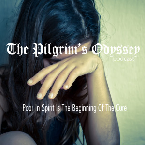 Poor in spirit is the beginning of the cure