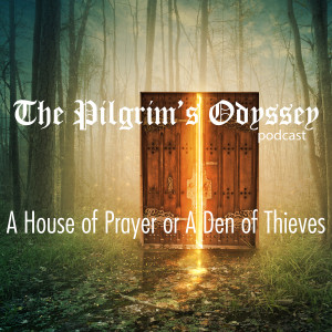 A House of Prayer or A Den of Thieves