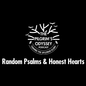 Random Psalms & Honest Hearts