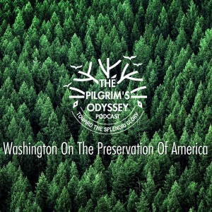 Washington On The Preservation of America