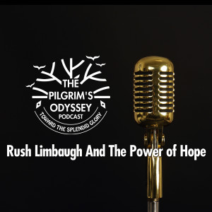 Rush Limbaugh And The Power Of Hope