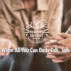 When All You Can Do Is Talk, Talk