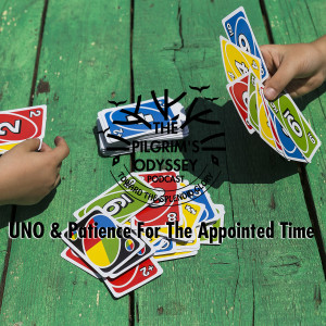 UNO and Patience For The Appointed Time