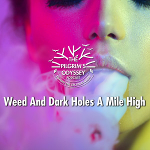 Weed And Dark Holes A Mile High