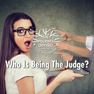 Who Is Being The Judge?