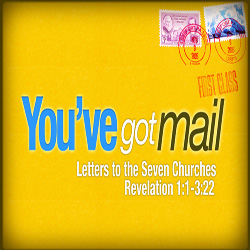 You’ve Got Mail - To The Church at Laodicea