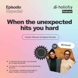 Episodio Especial: When the unexpected hits you hard