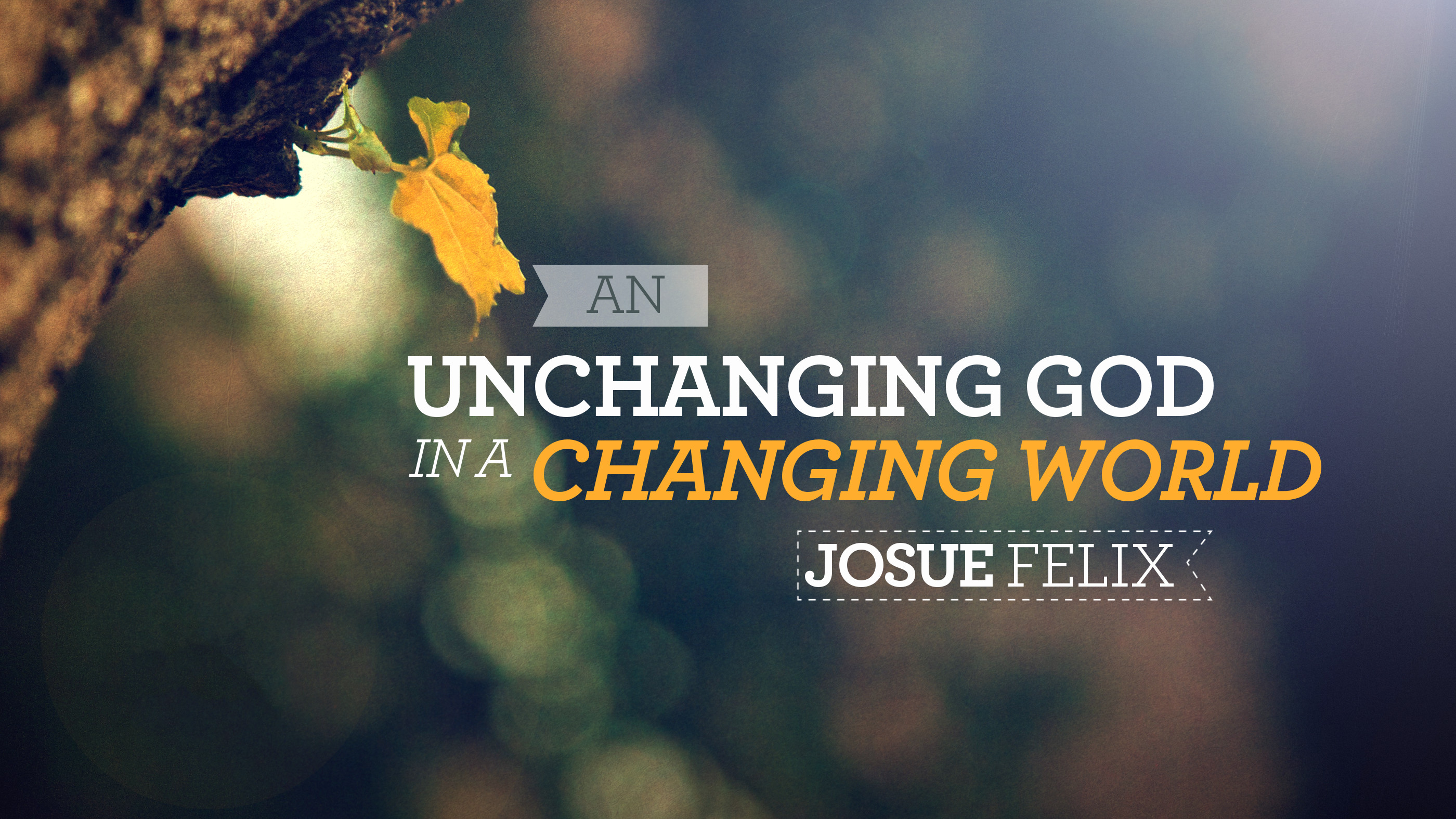 An Unchanging God in a Changing World