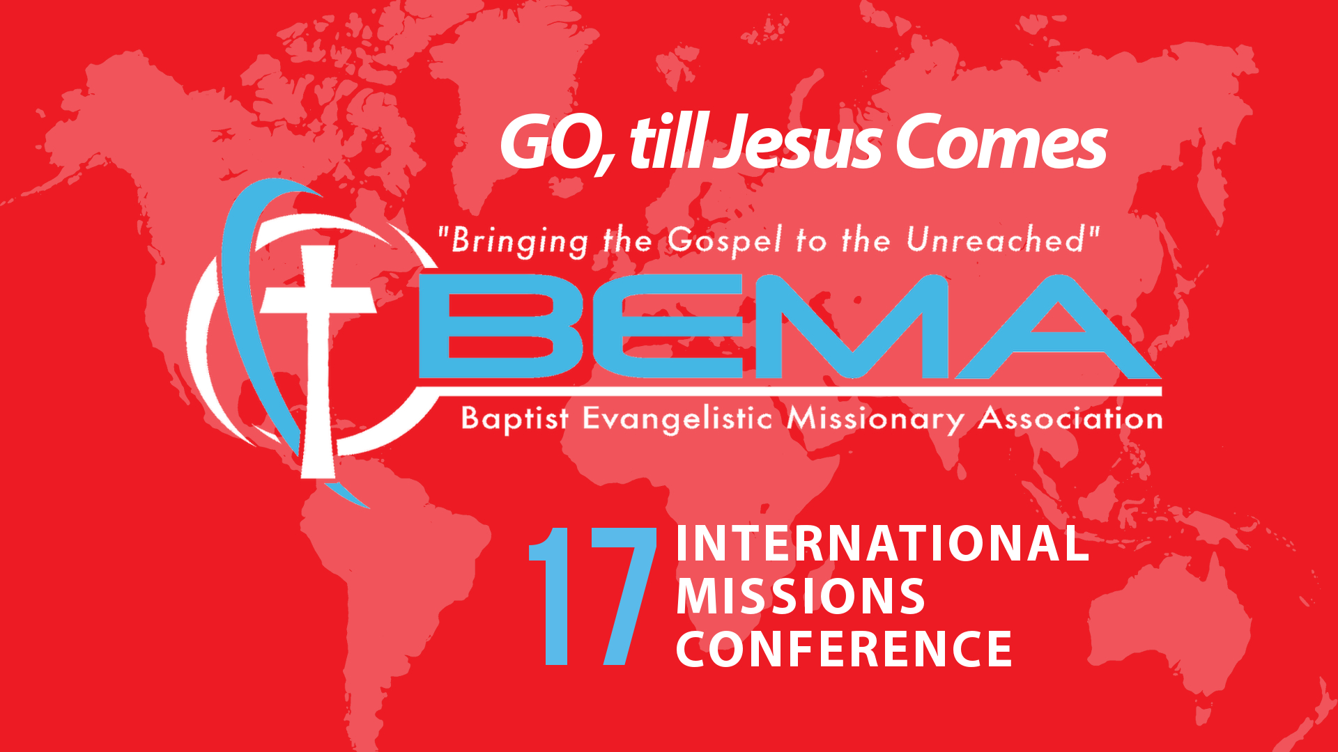 BEMA Conference 17 | Go till Jesus Comes