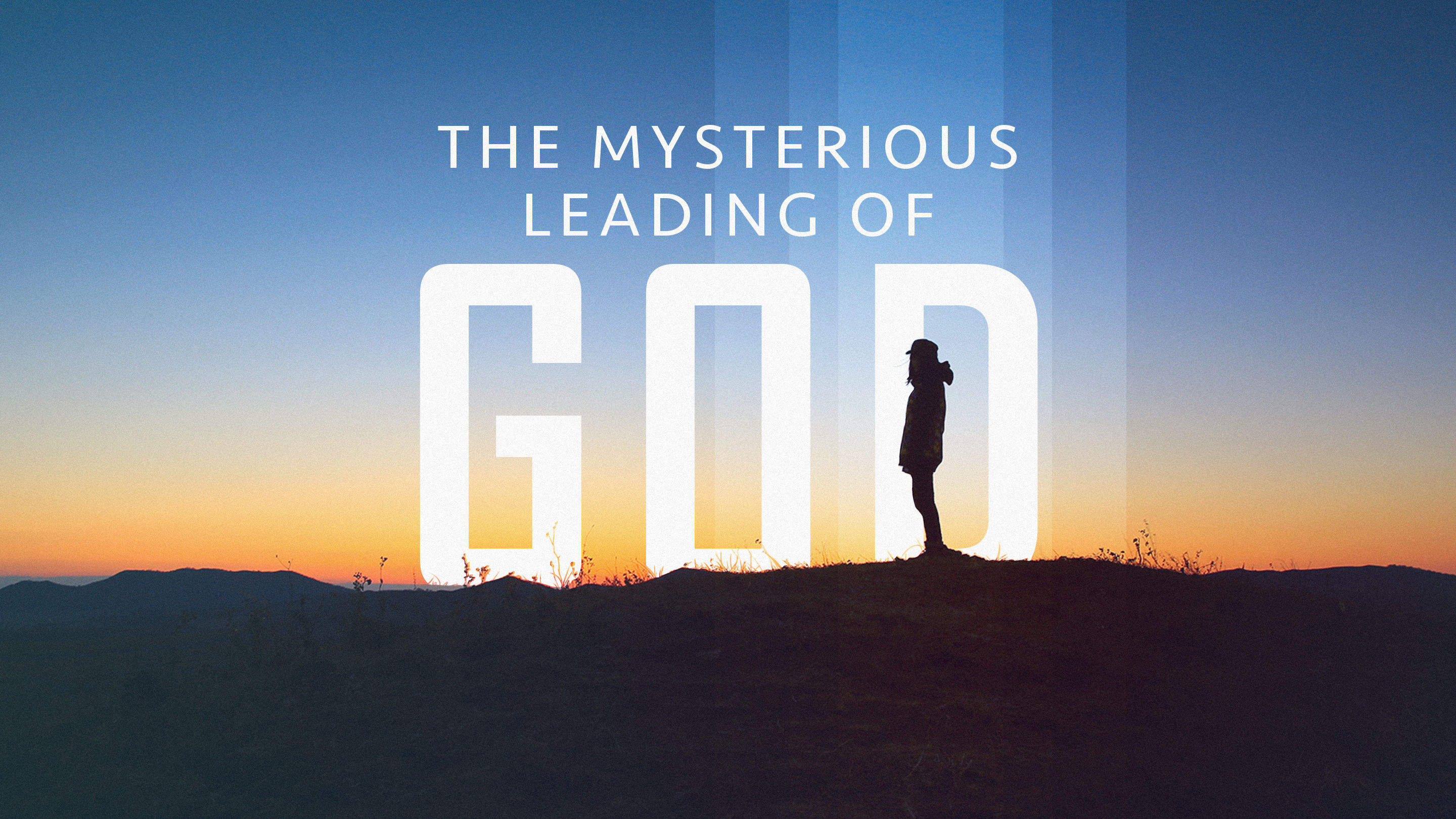 Mysterious Leading of God