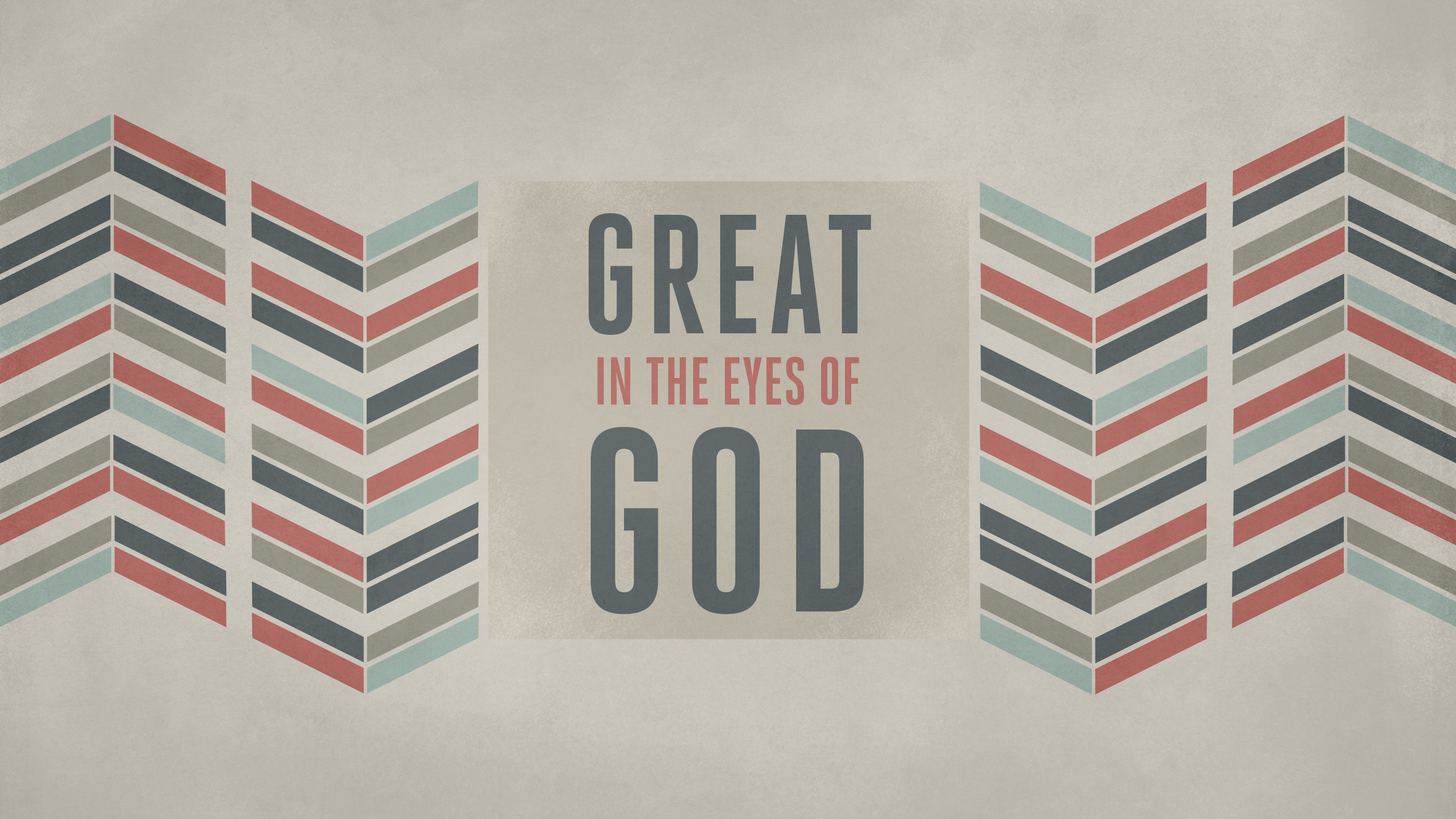 Great in the Eyes of God