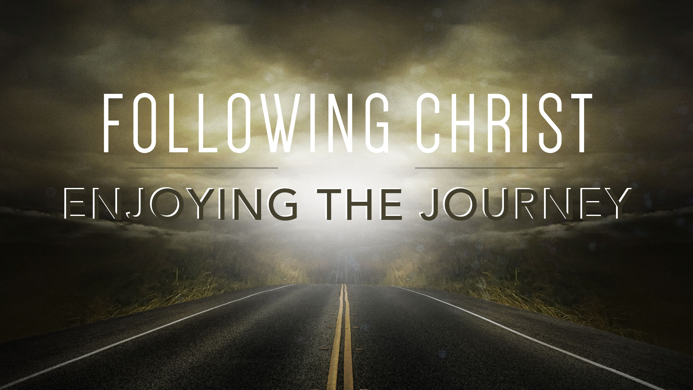 Following Christ - Enjoying the Journey