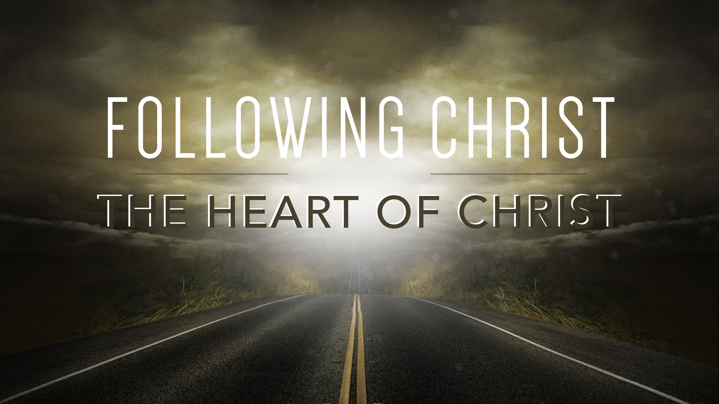 Following Christ - The Heart of Christ