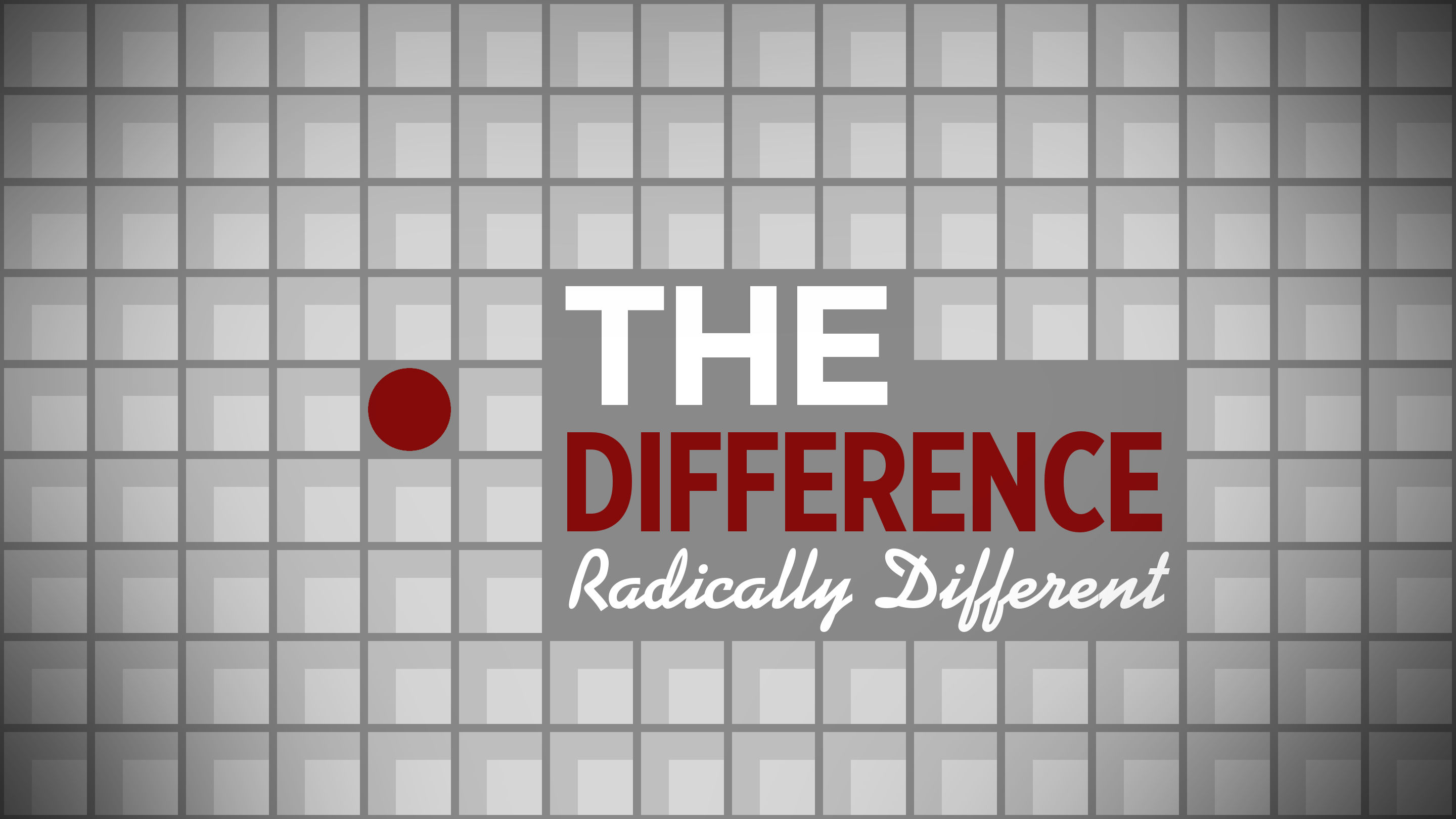 The Difference - Radically Different