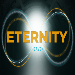 Eternity :: Heaven