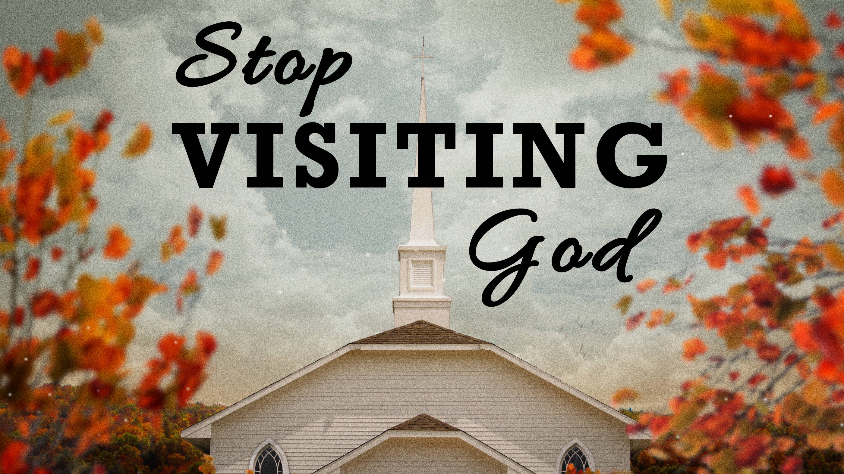 Stop Visiting God