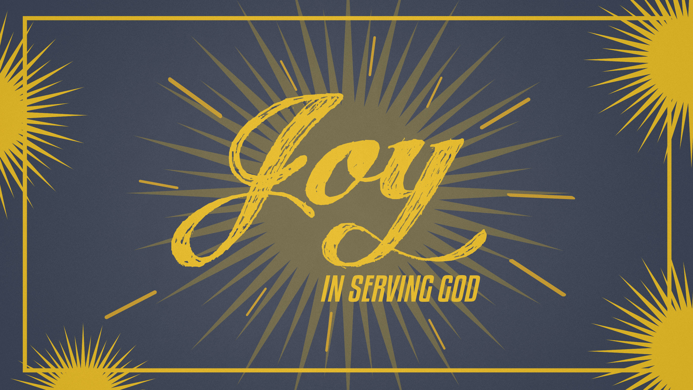 Joy in Serving God