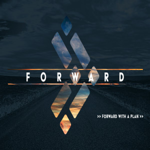FORWARD >> Forward with a Plan