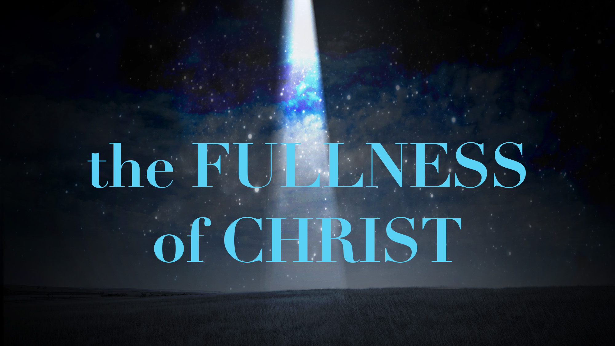 the FULLNESS of Christ