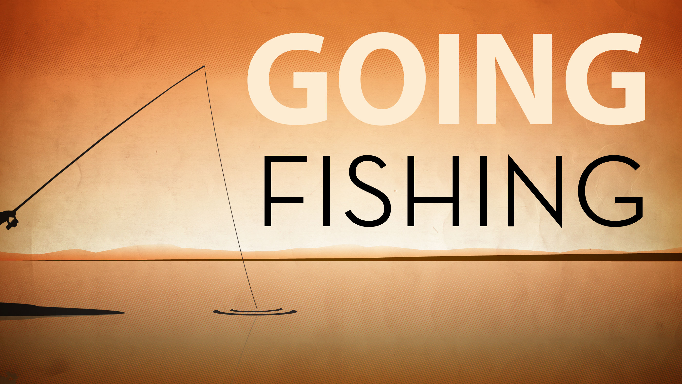 Going Fishing