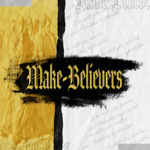 Make-Believers