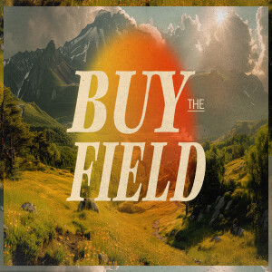 Buy the Field: One Man’s Path to the Ultimate Find