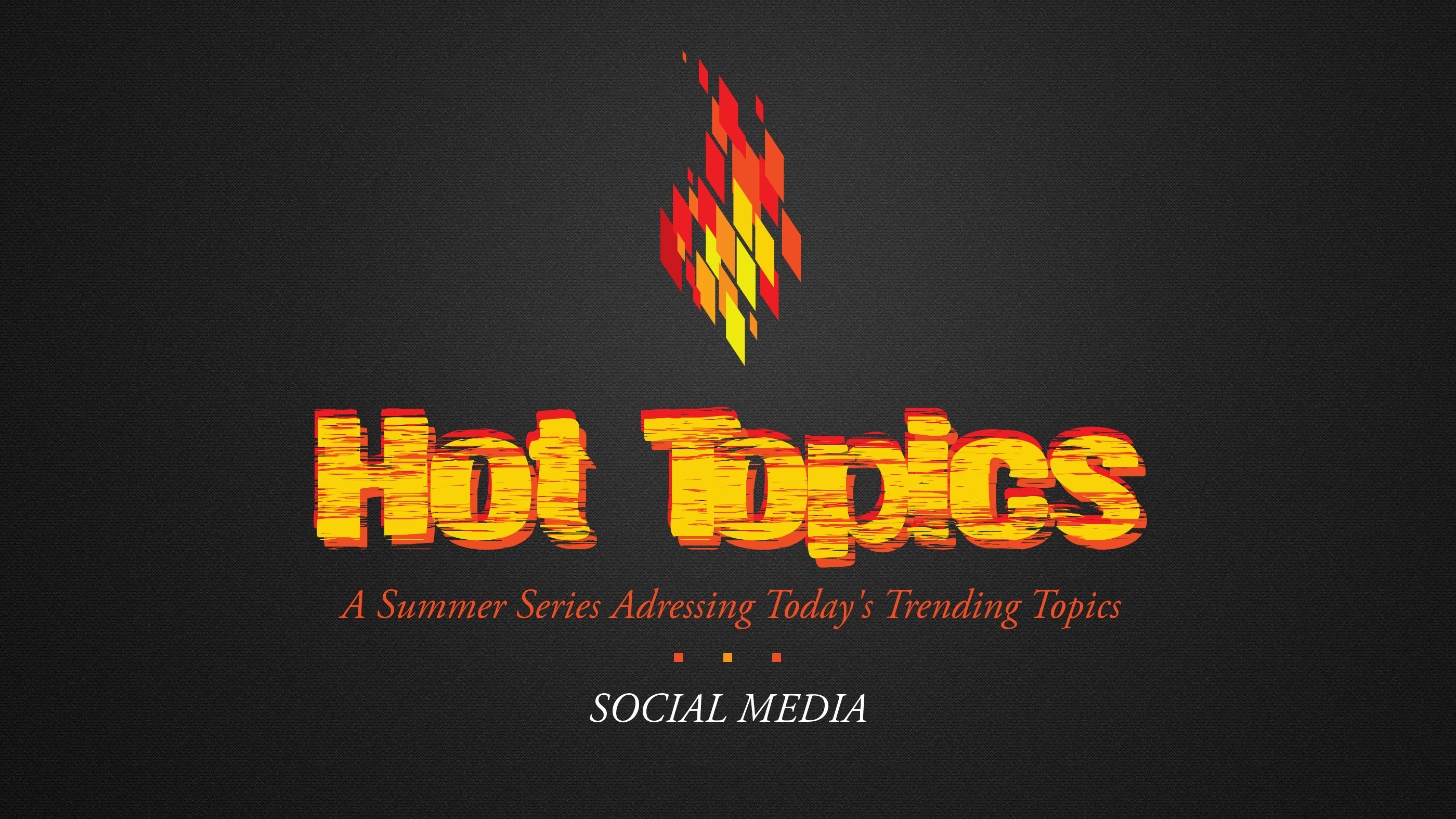 Hot Topics - Social Media