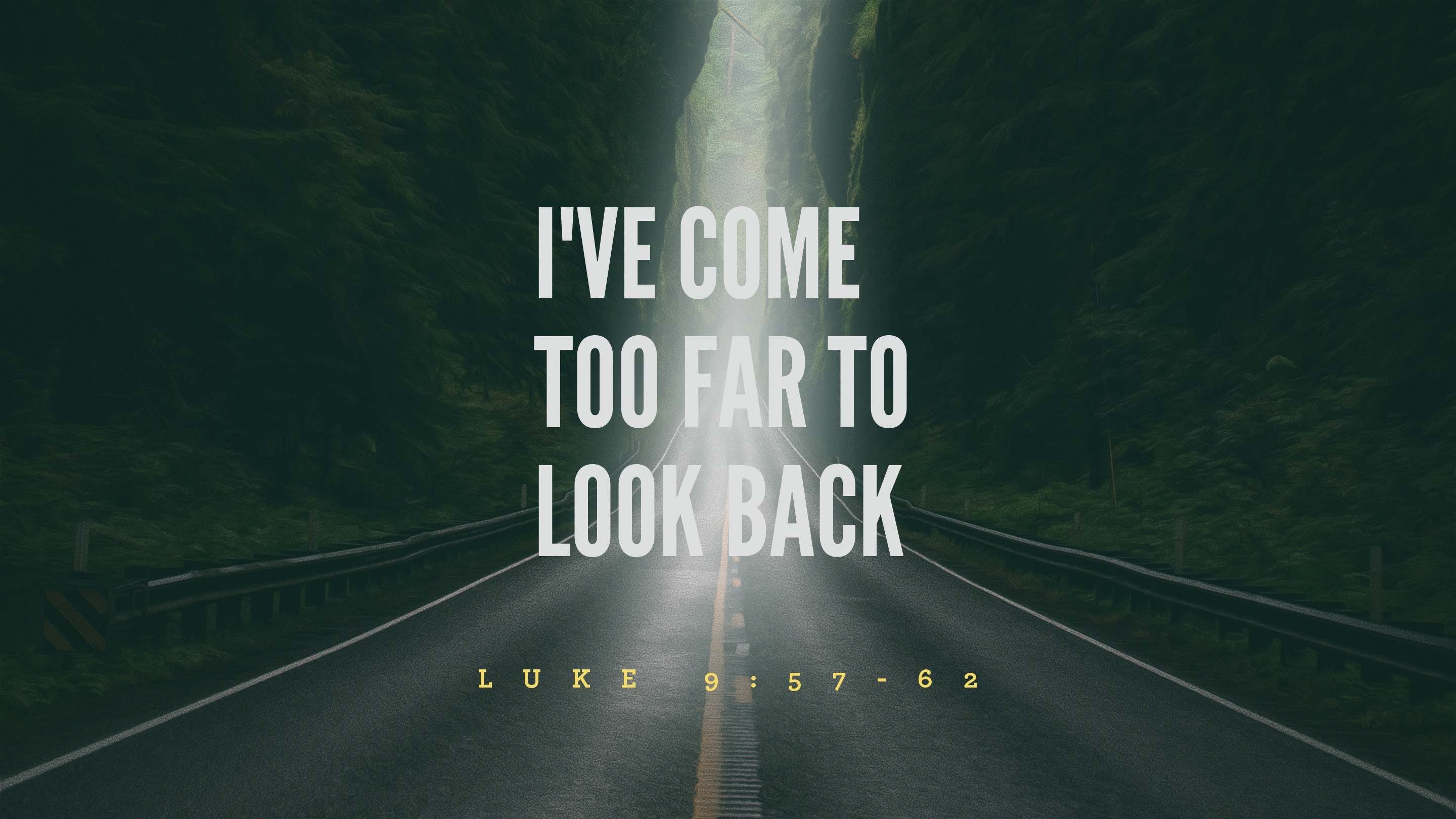 I've Come too Far to Look Back