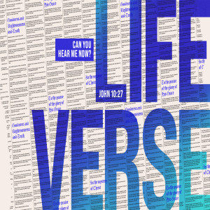 Life Verse :: Can you hear me now? / John 10:27