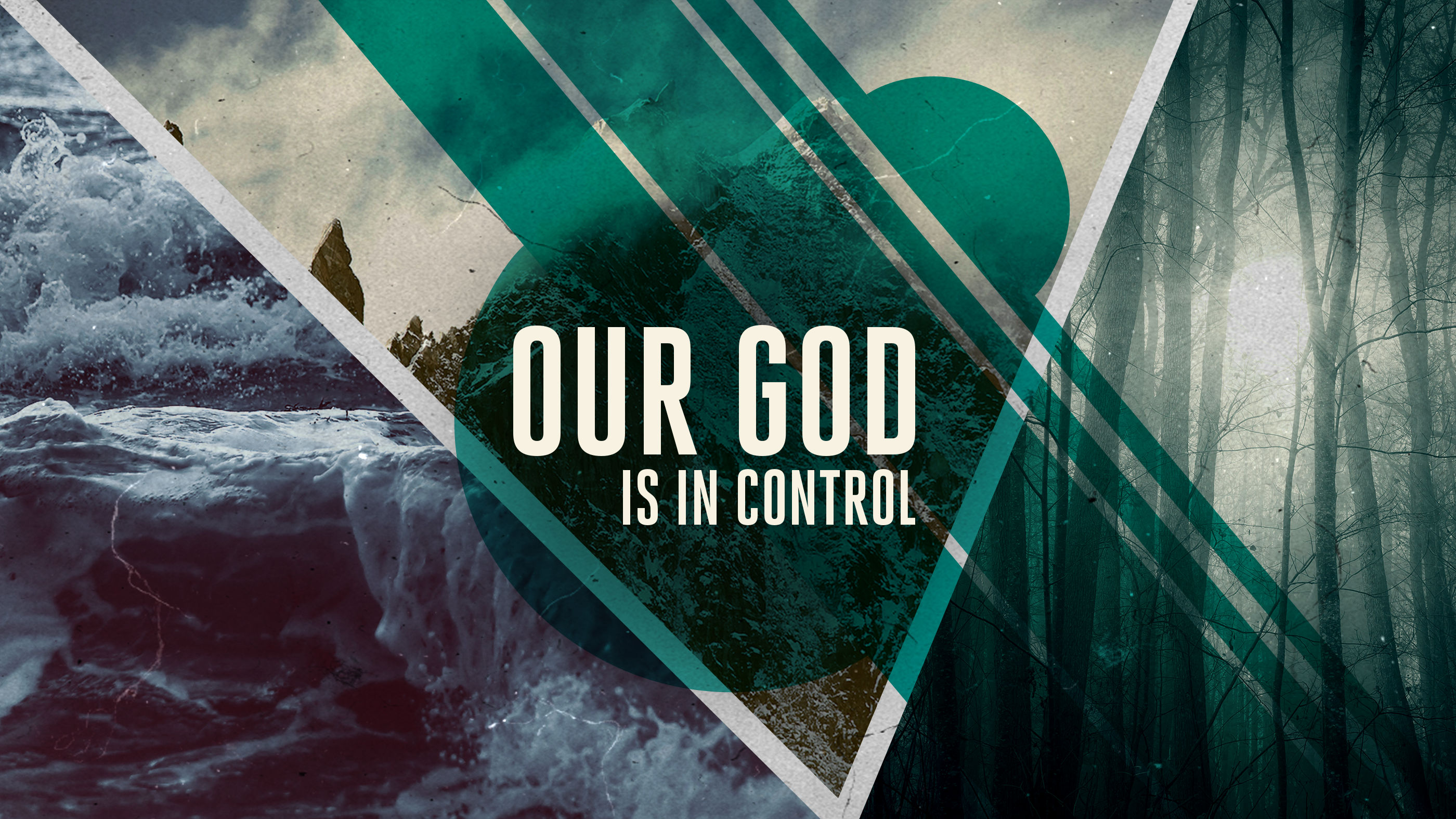OUR GOD // is in control - Part 2