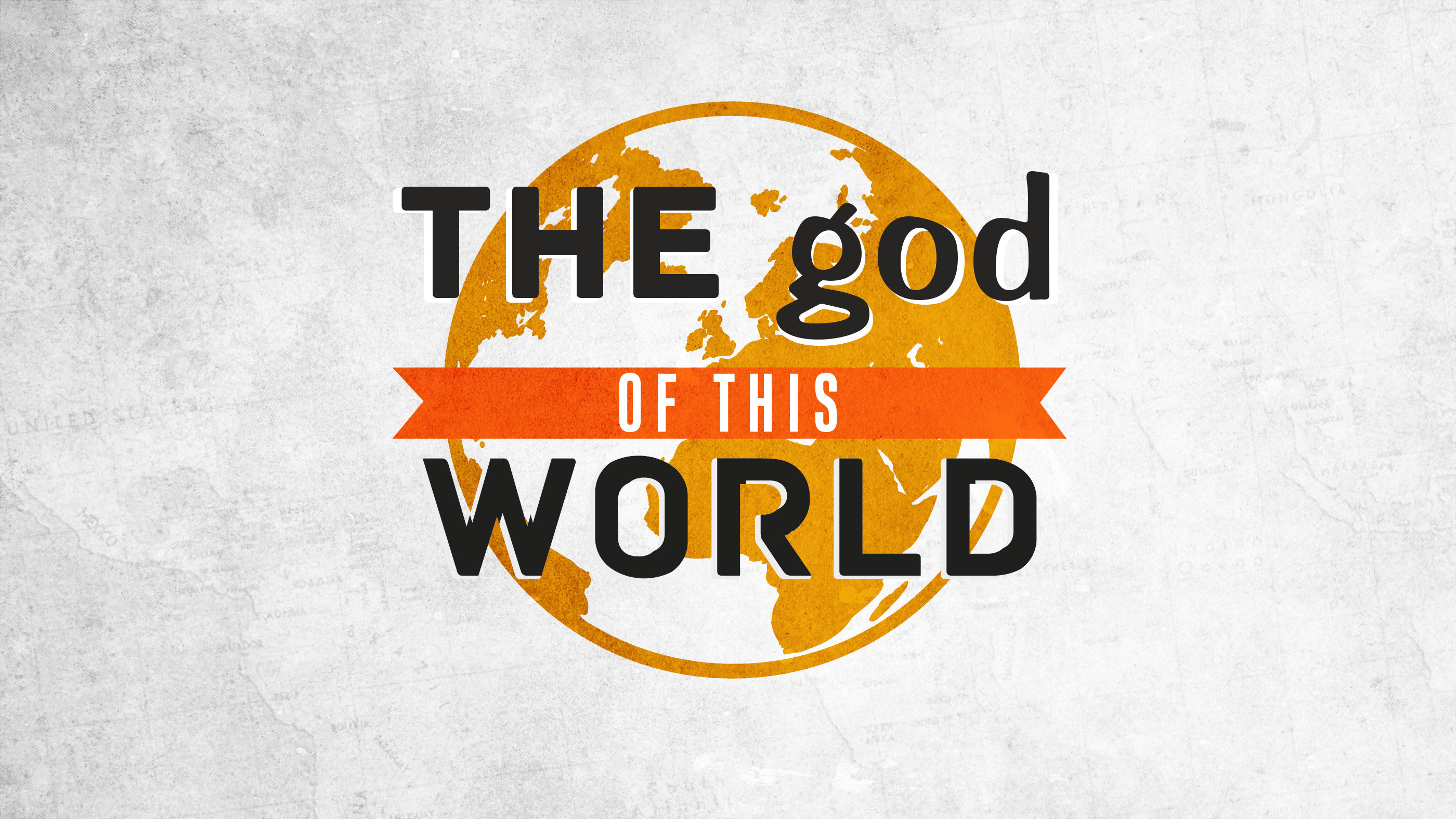 THE god OF THIS WORLD