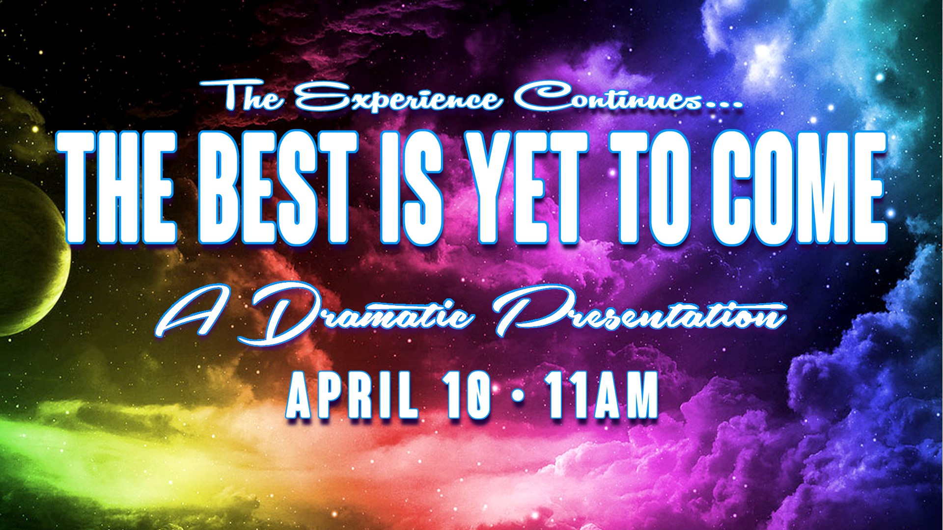 The Experience Continues | The Best is Yet to Come - What is to Come?