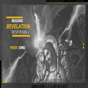 Reading Revelation Responsibly - Week 1