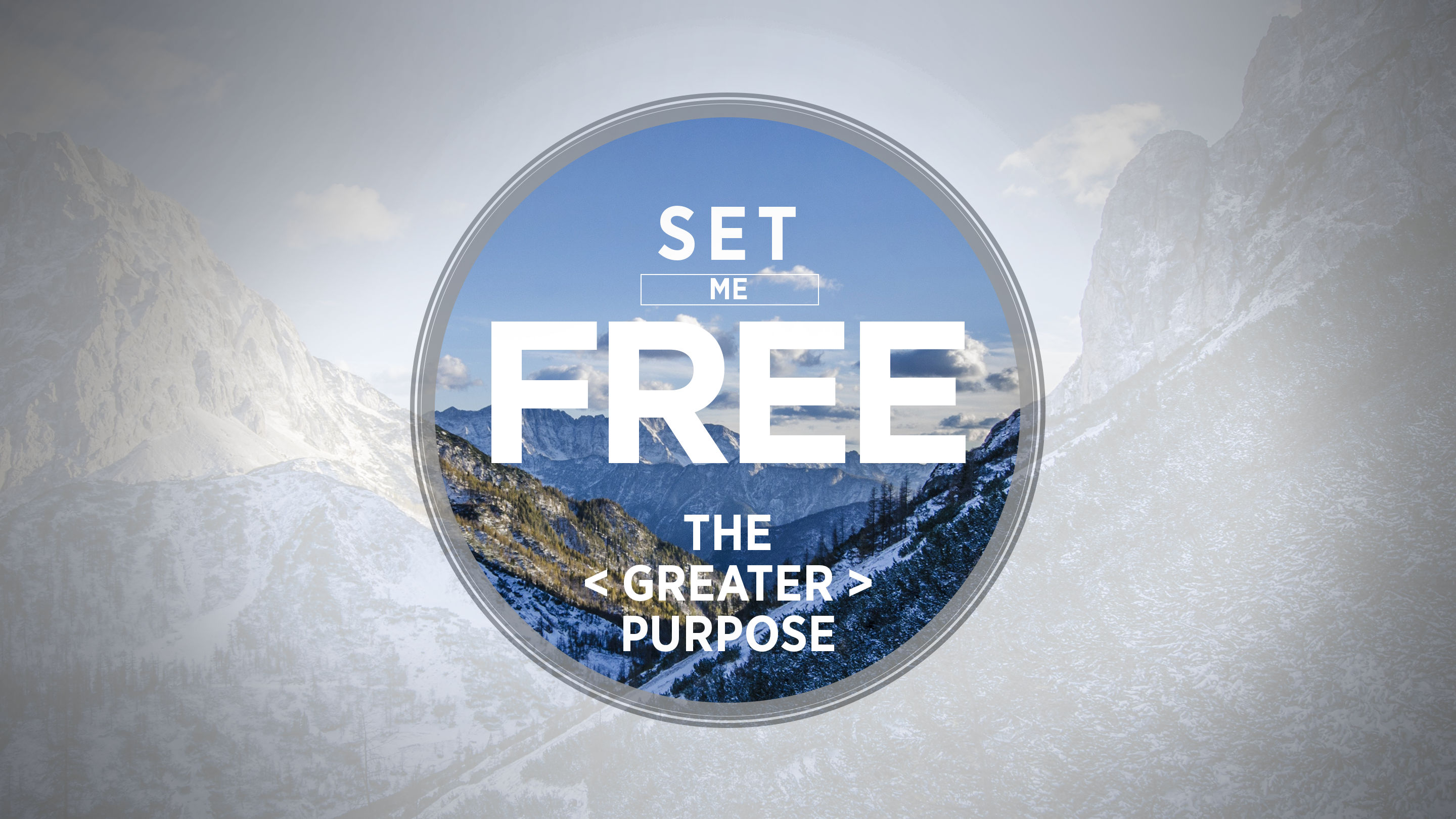 SET ME FREE | The Greater Purpose