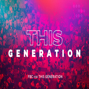 FBC for [THIS GENERATION]