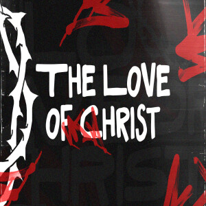 The Love of Christ