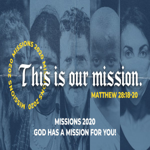 Missions 2020 :: God has a mission for you!