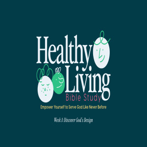 Healthy Living: Empower Yourself to Serve God Like Never Before (Discover God's Design)