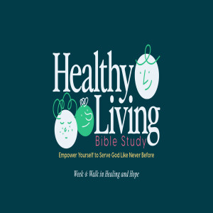 Healthy Living: Empower Yourself to Serve God Like Never Before (Walk in Healing and Hope)